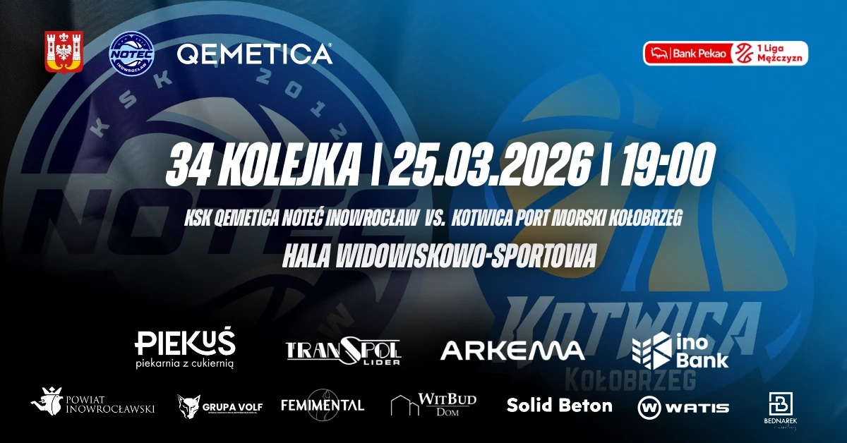 KSK QEMETICA Noteć Inowrocław vs Kotwica Port Morski Kołobrzeg